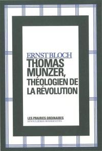 Thomas Münzer, théologien de la révolution