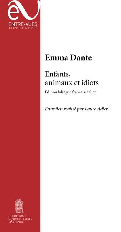 Enfants, animaux et idiots. Bambini, animali e idioti