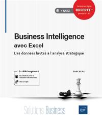 Business intelligence avec Excel : des données brutes à l'analyse stratégique