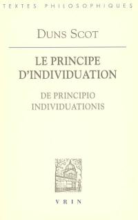 Le principe d'individuation. De principio individuationis