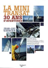 La mini-transat : 30 ans d'aventures