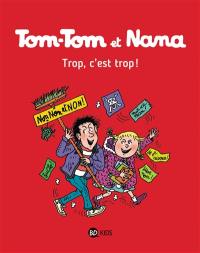 Tom-Tom et Nana. Vol. 27. Trop, c'est trop !