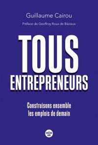 Tous entrepreneurs : construisons ensemble les emplois de demain