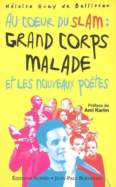 Au coeur du slam : Grand Corps Malade et les nouveaux poètes