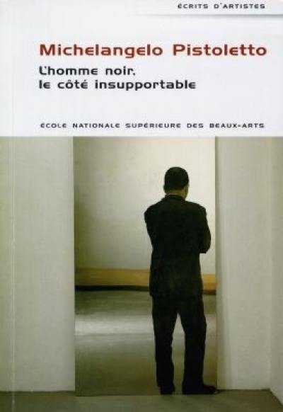 L'homme noir, le côté insupportable