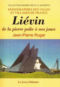 Liévin de la pierre polie à nos jours