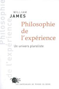 Philosophie de l'expérience : un univers pluraliste