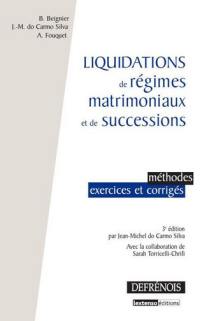 Liquidations de régimes matrimoniaux et de successions : méthodes, exercices et corrigés