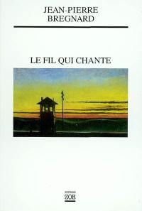 Le fil qui chante