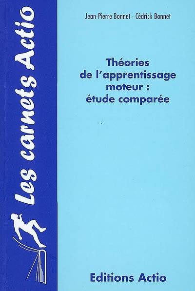 Théories de l'apprentissage moteur : étude comparée