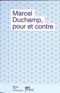 Marcel Duchamp, pour et contre