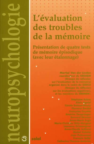 L'évaluation des troubles de la mémoire : présentation de quatre tests de mémoire épisodique (avec leur étalonnage)