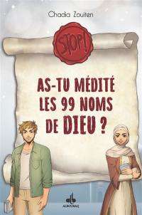 Stop ! As-tu médité les 99 noms de Dieu ?