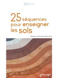 25 séquences pour enseigner les sols