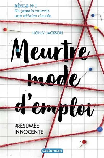 Meurtre mode d'emploi. Vol. 1. Présumée innocente