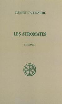 Les Stromates. Vol. 1. Stromate I