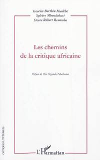 Le chemins de la critique africaine : actes du Colloque international de Libreville La critique africaine existe-t-elle ?