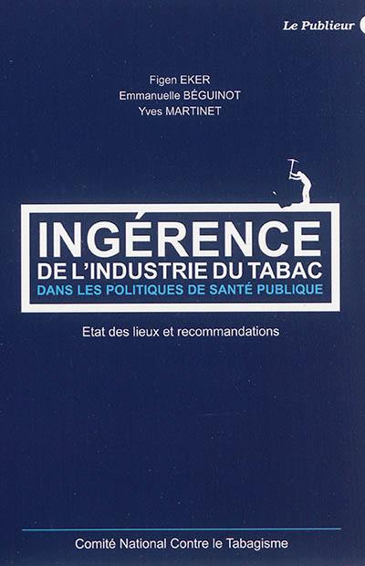 Ingérence de l'industrie du tabac dans les politiques de santé publique : état des lieux et recommandations