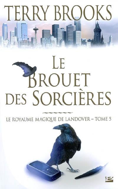 Le royaume magique de Landover. Vol. 5. Le brouet des sorcières