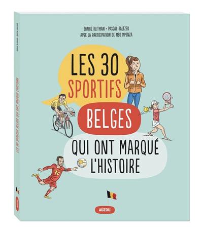 Les 30 sportifs belges qui ont marqué l'histoire