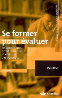 Se former pour évaluer : se donner une problématique et élaborer des concepts