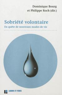 Sobriété volontaire : en quête de nouveaux modes de vie