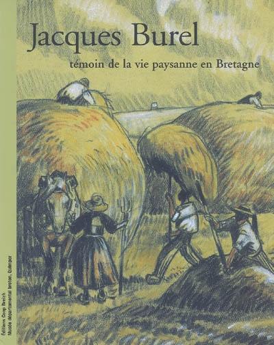 Jacques Burel : témoin de la vie paysanne en Bretagne