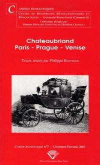 Chateaubriand : Pari, Prague, Venise