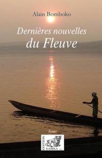 Dernières nouvelles du fleuve