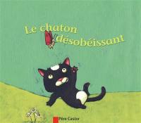 Le chaton désobéissant