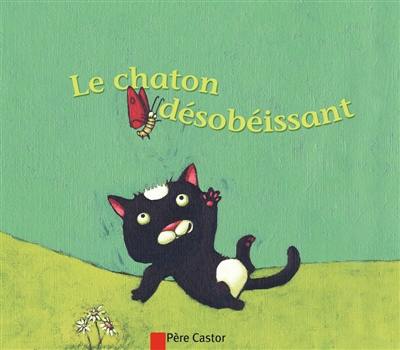 Le chaton désobéissant