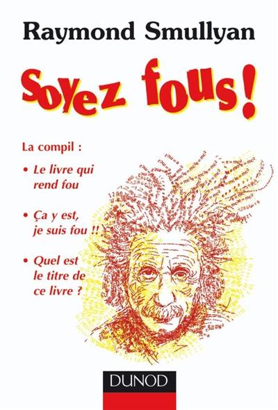 Soyez fous ! : la compil