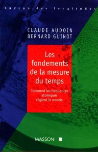 Les fondements de la mesure du temps : comment les fréquences atomiques règlent le monde