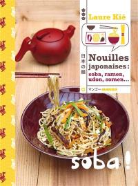 Nouilles japonaises : soba, ramen, udon, somen...