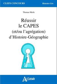 Réussir le Capes (et/ou l'agrégation) d'histoire géographie