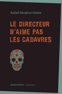 Le directeur n'aime pas les cadavres