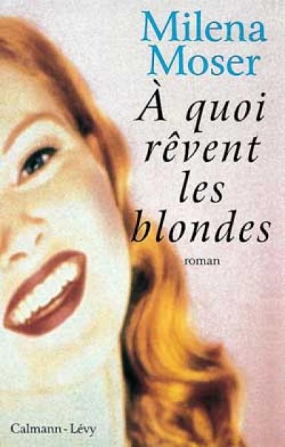 A quoi rêvent les blondes