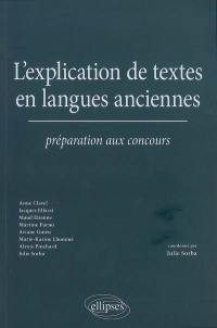 L'explication de textes en langues anciennes : préparation aux concours