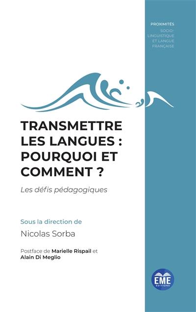 Transmettre les langues : pourquoi et comment ? : les défis pédagogiques