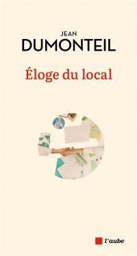 Eloge du local