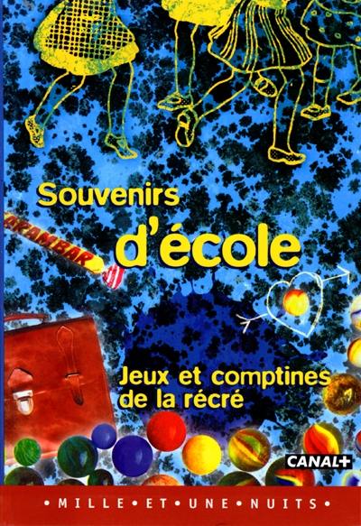 Souvenirs d'école : jeux et comptines de notre enfance