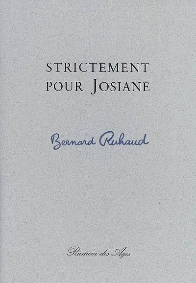 Strictement pour Josiane