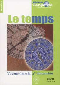 Le temps : voyage dans la 4e dimension