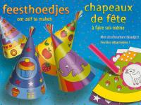 Feesthoedjes om zelf te maken : met uitscheurbare blaadjes !. Chapeaux de fête à faire soi-même : feuilles détachables !