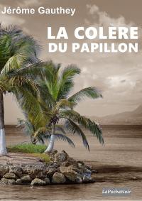 La colère du papillon