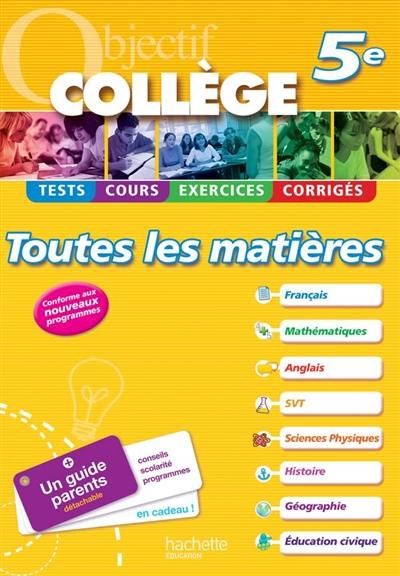 Toutes les matières 5e : tests, cours, exercices, corrigés