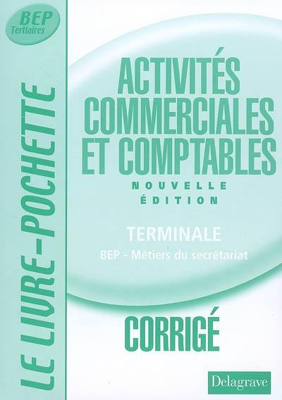 Activités commerciales et comptables, terminale BEP métiers du secrétariat : corrigé