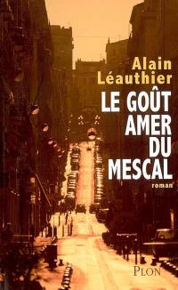 Le goût amer du mescal