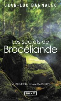 Une enquête du commissaire Dupin. Les secrets de Brocéliande