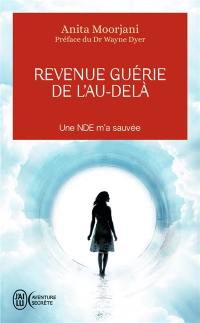 Revenue guérie de l'au-delà : une NDE m'a sauvée